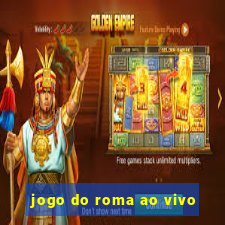 jogo do roma ao vivo